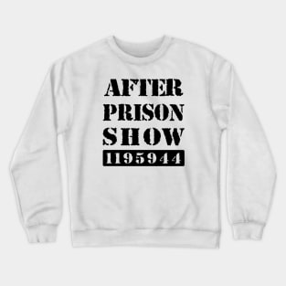 AfterPrisonShow State Number Crewneck Sweatshirt